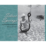 Silver Springs: The Underwater Photography of Bruce Mozert