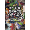 By The Grace of God, A Roadie's Tale