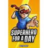 Superhero for a Day