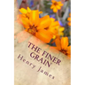 The Finer Grain