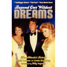 Beyond Our Wildest Dreams