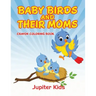 Baby Birds and Their Moms: Crayon Coloring Book