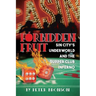 Forbidden Fruit: Sin City's Underworld and the Supper Club Inferno