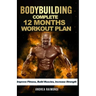 Complete 12 Month Workout Plan: Improve Fitness, Build Muscles, Increase Strenght