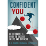 Confident You: An Introvert's Guide to Success in Life and Business