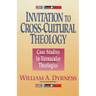 Invitation to Cross-Cultural Theology: Case Studies in Vernacular Theologies