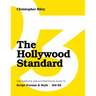 The Hollywood Standard - Third Edition: The Complete and Authoritative Guide to Script Format and Style