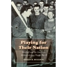 Playing for Their Nation: Baseball and the American Military During World War II