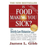 Is Food Making You Sick?: The Strictly Low Histamine Diet