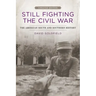 Still Fighting the Civil War: The American South and Southern History