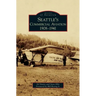 Seattle's Commercial Aviation: 1908-1941