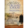 The Adventure of the Deceased Scholar