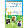 Voices of Lymphedema: Stories, Advice, and Inspiration from Patients and Therapists