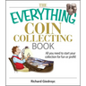 The Everything Coin Collecting Book: All You Need to Start Your Collection for Fun or Profit!