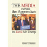 The Media versus the Apprentice: The Devil Mr. Trump