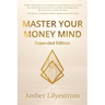 Master Your Money Mind: Expanded Edition