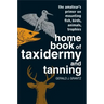 Home Book of Taxidermy and Tanning