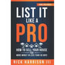 List It Like A Pro: How To Sell Your House For More Money In Less Than 30 Days