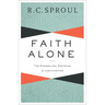 Faith Alone: The Evangelical Doctrine of Justification