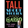 Tall Short Stories from the Mind of Garbo
