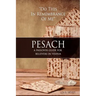 Pesach: A Passover Guide for believers in Yeshua