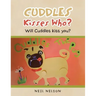 Cuddles Kisses Who?: Will Cuddles Kiss You?
