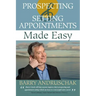 Prospecting and Setting Appointments Made Easy