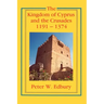 The Kingdom of Cyprus and the Crusades, 1191-1374