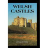Welsh Castles: A Guide by Counties