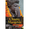 Chasing Marigolds