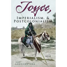 Joyce, Imperialism, & Postcolonialism