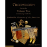 The Forbidden Histories of the Americas Volume Two: Articles from Tuscoro.com