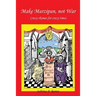 Make Marzipan, Not War: Crazy Rhymes for Crazy Times