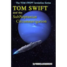 Tom Swift and the SubNeptunian Circumnavigation