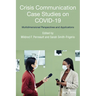 Crisis Communication Case Studies on Covid-19: Multidimensional Perspectives and Applications
