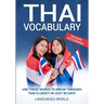 Thai Vocabulary: Use These Words to Break Through Thai Fluency in Just 90 Days (No More Dictionaries)