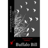 An Autobiography of Buffalo Bill (Colonel W. F. Cody)