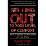 Selling Out to Your Level of Comfort