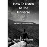 How to Listen to the Universe