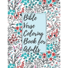 Bible Verse Coloring Book for Adults: Inspirational Christian Bible Verses with Relaxing Flower Patterns to Stay Closer with Lord