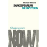 Shakespearean Metaphysics