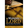 Moments with the Lord: Hope and Help for Mind and Soul
