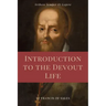 Introduction to the Devout Life (Annotated): Easy to Read Layout