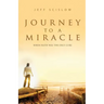 Journey to a Miracle: When Faith Was the Only Cure