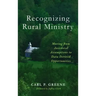 Recognizing Rural Ministry: Moving from Anecdotal Assumptions to Data Derived Opportunities