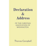 Declaration & Address: Of the Christian Association of Washington.