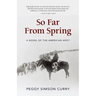 So Far from Spring