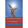 St. Michael Prayerbook: Readings and Prayers in Honor of the Holy Angels
