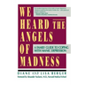 We Heard the Angels of Madness