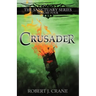 Crusader: The Sanctuary Series, Volume Four